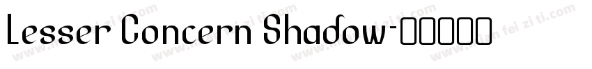 Lesser Concern Shadow字体转换